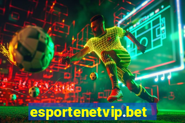 esportenetvip.bet - apostas online